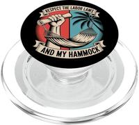 Respect the Labor Laws and My Hammock Labor Day PopSockets PopGrip for MagSafe