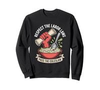 Respect the Labor Laws Pass the Coleslaw Labor Day Sweatshirt