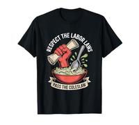 Respect the Labor Laws Pass the Coleslaw Labor Day T-Shirt