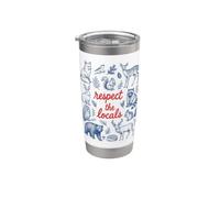 Respect The Local Wild Forest Animals Lover Outdoors Graphic Stainless Steel Insulated Tumbler