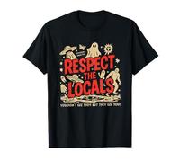 Respect The Locals Cryptids Folklure Ghost Bigfoot Alien T-Shirt