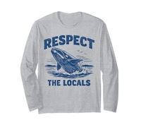 Respect The Locals Right Whale Ocean Life Beach Lover Long Sleeve T-Shirt