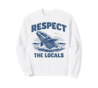 Respect The Locals Right Whale Ocean Life Beach Lover Sweatshirt