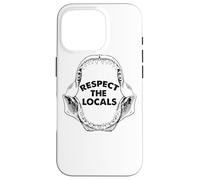Respect The Locals Shark Jaw For Shark Lover Funny Sarcastic Case for iPhone 16 Pro