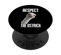 Respect The Ostrich Funny Safari Animal Meme Zookeeper Humor PopSockets Adhesive PopGrip