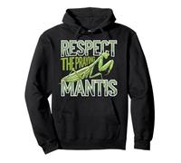 Respect The Praying Mantis Insect Nature Pullover Hoodie