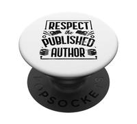 Respect The Published Author Novelist Book Author Life PopSockets Adhesive PopGrip