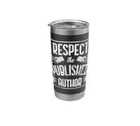 Respect The Published Author Novelist Book Author Stainless Steel Insulated Tumbler