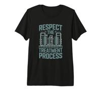 Respect The Treatment Process Wastewater Operator Premium T-Shirt