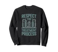 Respect The Treatment Process Wastewater Operator Sweatshirt