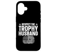 Respect The Trophy Husband Case for iPhone 16