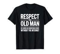 Respect This Old Man - Funny Retired Senior Engineer T-Shirt