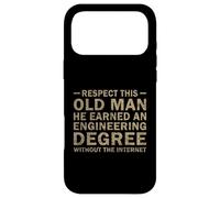 Respect This Old Man He Earned An Engineering Degree funny Case for iPhone 17 Pro Max
