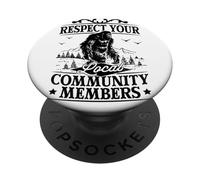 Respect Your Local Community Members Sasquatch Bigfoot PopSockets Adhesive PopGrip