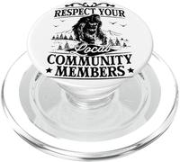 Respect Your Local Community Members Sasquatch Bigfoot PopSockets PopGrip for MagSafe