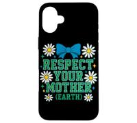Respect Your Mom Earth Environmental Activism Retro Desig Case for iPhone 16 Plus
