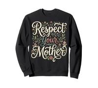Respect Your Mother Earth Day Climate Activist Planet Lover Sweatshirt
