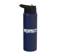 Respect Yourself. Empowering Inspiring Typography Stainless Steel Insulated Water Bottle