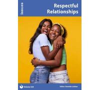 Respectful Relationships : Issues: PSHE & RSE Resources For Key Stage 3 & 4 424
