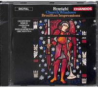 Respighi: Church Windows/Brazilian Impressions (1989-01-01)