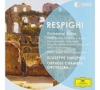 Respighi, O. - Ottorino Respighi: Orchestral Works