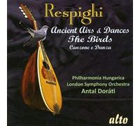 Respighi, O. - Respighi: Ancient Airs & Dances/The Birds