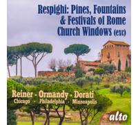 Respighi: Pines, Fountains & Festivals of Rome/Church Windows...