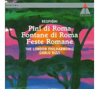 Respighi: Pini di Roma / Fontane di Roma / Feste Romane