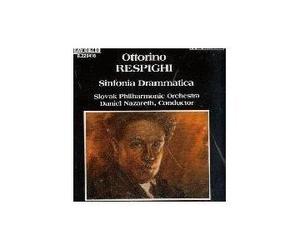 Respighi : Sinfonia Drammatica -Nazareth, Daniel & Slovak Philharmonic Orchestra - MARCO POLO 1986 EDITION