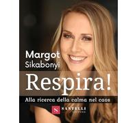 Respira! Alla ricerca della calma nel caos