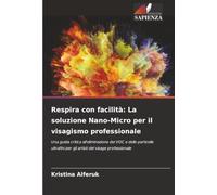Respira con facilità: La soluzione Nano-Micro per il visagismo professionale: Una guida critica all'eliminazione dei VOC e delle particelle ultrafini per gli artisti del visage professionale