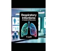 Respiratory Infections: A Guide to Recovery