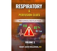 Respiratory & Perfusion Clues | Volume 3 (The Clinical Red Flag Files)