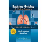 Respiratory Physiology: A Clinical Approach (Integrated Physiology)