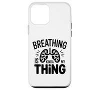 Respiratory Therapist - Breathing is kinda my thing Case for iPhone 12 mini