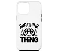 Respiratory Therapist - Breathing is kinda my thing Case for iPhone 12 Pro Max