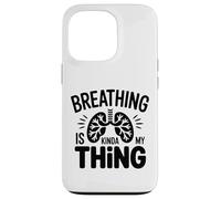 Respiratory Therapist - Breathing is kinda my thing Case for iPhone 13 Pro