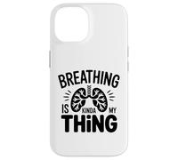Respiratory Therapist - Breathing is kinda my thing Case for iPhone 14