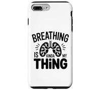 Respiratory Therapist - Breathing is kinda my thing Case for iPhone 7 Plus/8 Plus