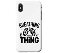 Respiratory Therapist - Breathing is kinda my thing Case for iPhone X/XS