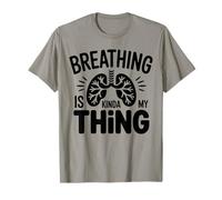 Respiratory Therapist - Breathing is Kinda My Thing T-Shirt