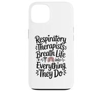 Respiratory Therapist RT Breath Life Into Everything They Do Case for iPhone 13