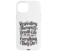 Respiratory Therapist RT Breath Life Into Everything They Do Case for iPhone 15 Plus