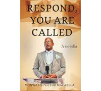 Respond, you are called