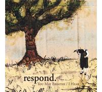 Respond - You May Breathe [I Hear]