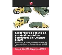 Responder ao desafio da gestão dos resíduos domésticos em Cotonou-BENIN: Análise SWOT do sistema institucional de gestão dos resíduos domésticos em Cotonou no âmbito do SGDS SA