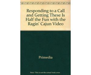 Responding to a Call and Getting These Is Half the Fun with the Ragin Cajun Video