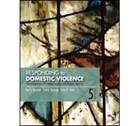 Responding to Domestic Violence: The Integration of Criminal Justice and Human Services