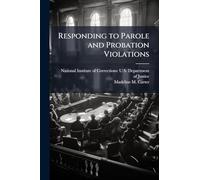 Responding to Parole and Probation Violations