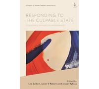 Responding to the Culpable State: Is Sentence Mitigation Appropriate? (Studies in Penal Theory and Ethics)